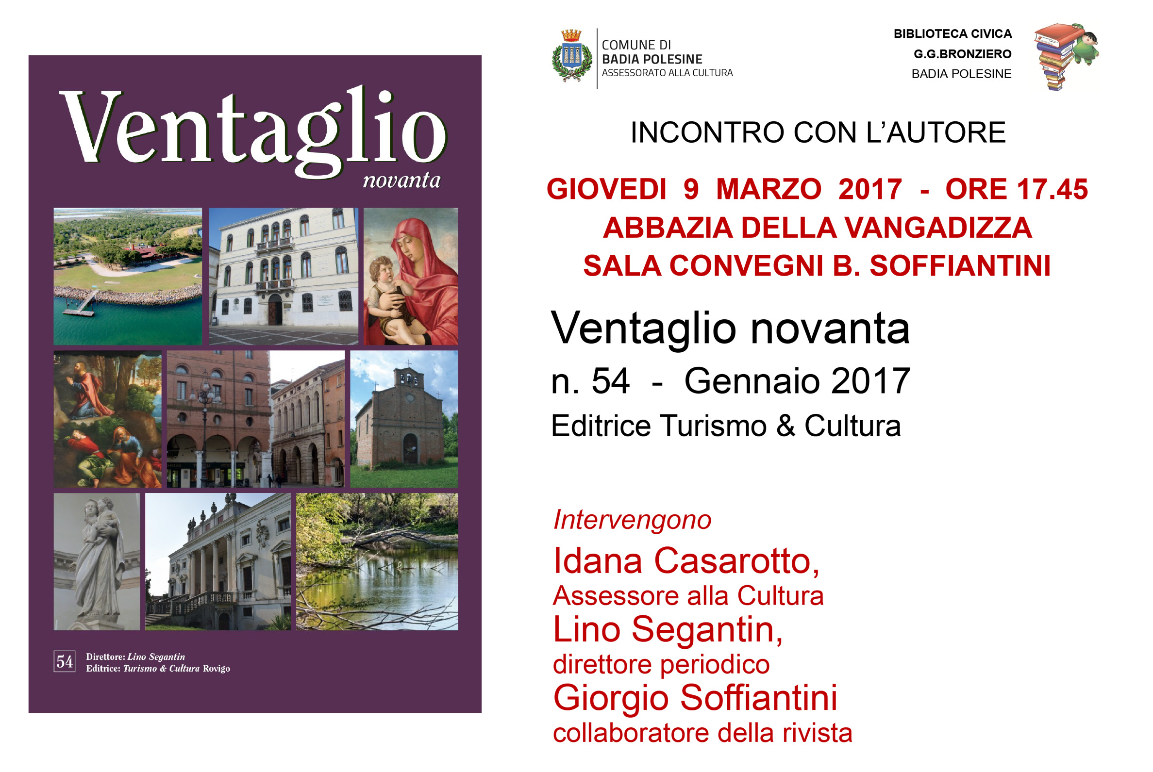 Il 9 Marzo, Ventaglio 90 a Badia Polesine
