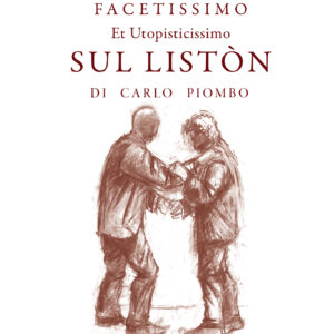 Dialogo facetissimo e utopisticissimo sul listòn