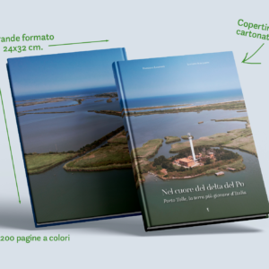 Nel cuore del Delta del Po - Porto Tolle, la terra più giovane d'Italia