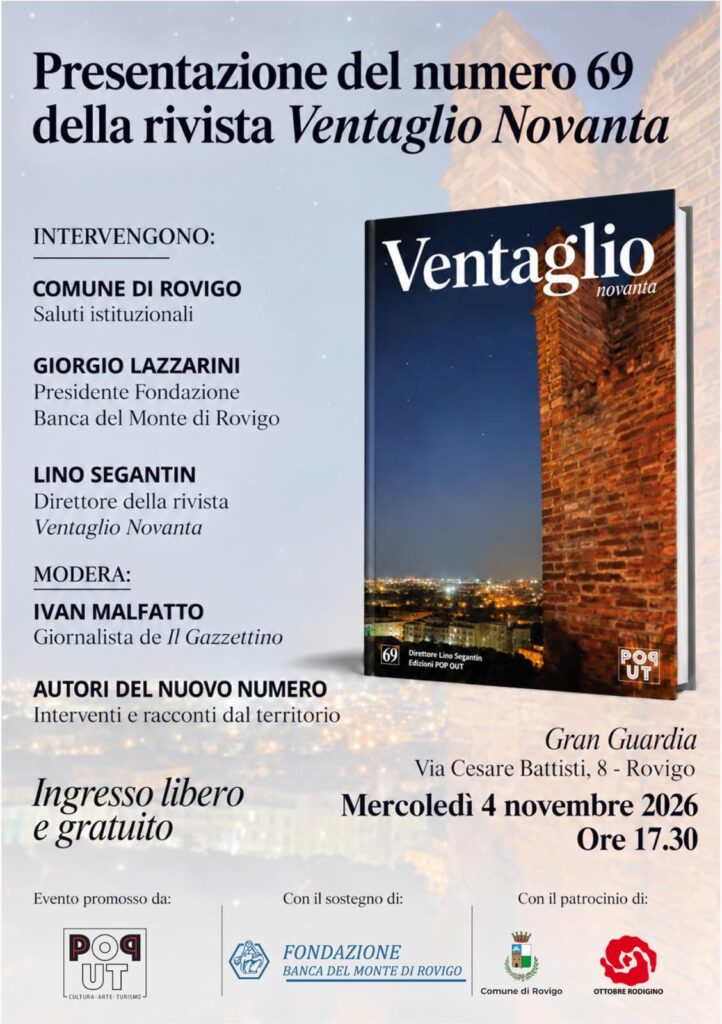Presentazione Ventaglio Novanta numero 69: 4 novembre 2026, ore 17:30, Gran Guardia, Rovigo. Ingresso libero e gratuito.